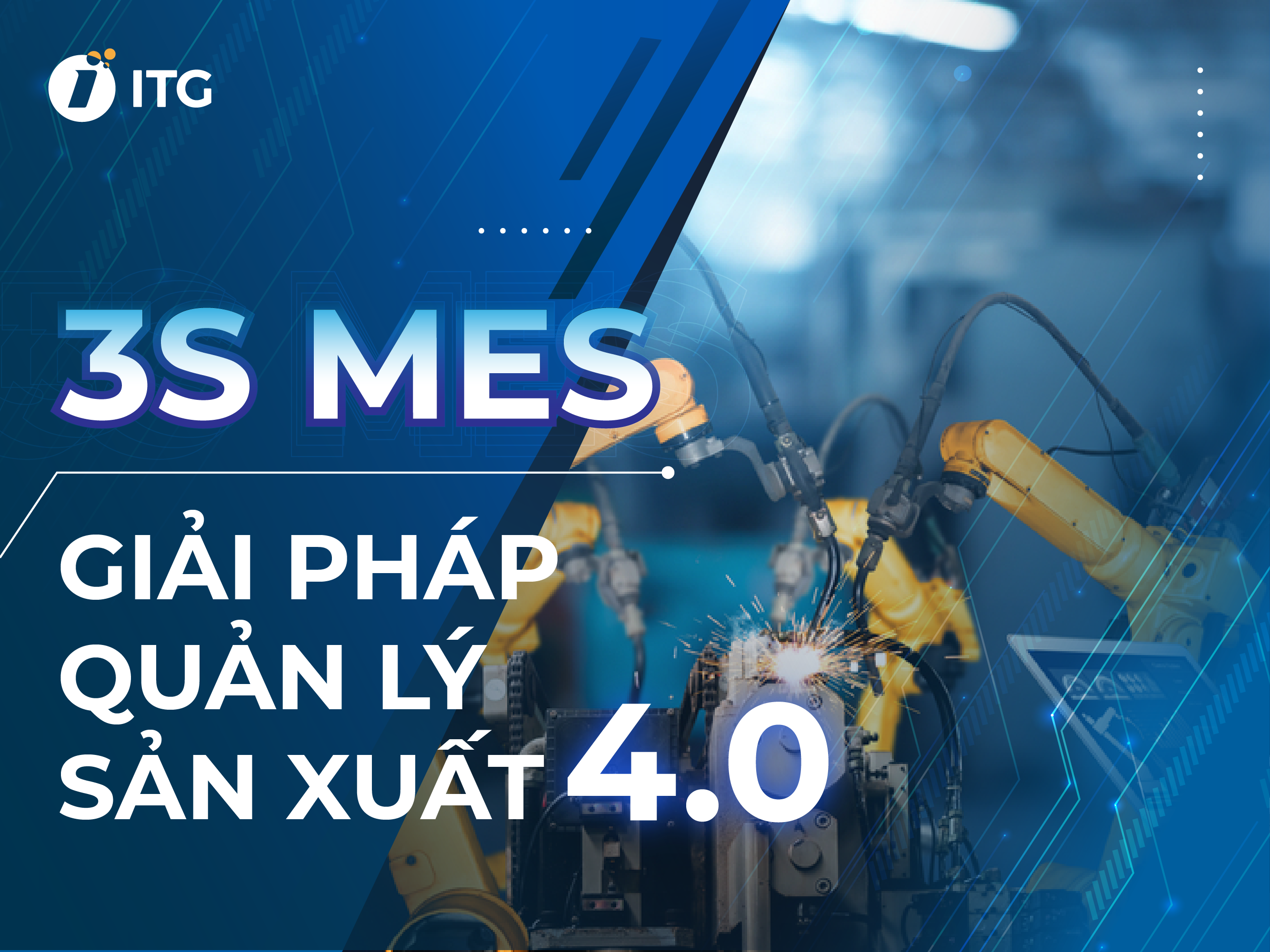 3S MES là giải pháp quản lý sản xuất toàn diện cho nhà máy