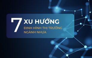 7 Xu hướng chính định hình thị trường ngành nhựa